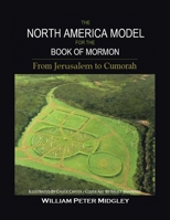 The North America Model for the Book of Mormon: From Jerusalem to Cumorah 1682134792 Book Cover
