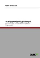 Verteilungsgerechtigkeit, Effizienz und Anreizeffekte bei Kombilohnmodellen 3640884426 Book Cover