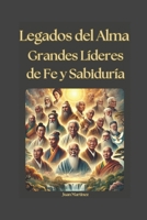 Legados del Alma: Grandes Líderes de Fe y Sabiduría (Spanish Edition) B0DSL5K4XS Book Cover
