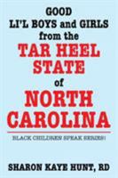 Good Lil’ Boys and Girls from the Tar Heel State of North Carolina 1524583898 Book Cover