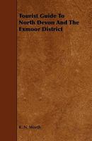 Tourist's Guide to North Devon and the Exmoor District 1015704638 Book Cover