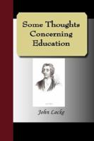 Some Thoughts Concerning Education 1512065102 Book Cover
