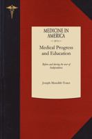 Contributions to the Annals of Medical Progress and Medical Education in the United States Before and During the War of Independence 1341611809 Book Cover