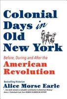Colonial Days in Old New York 1017669120 Book Cover