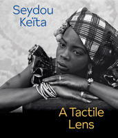Seydou Keïta : A Tactile Lens 1636811884 Book Cover