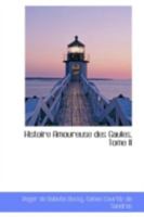 Histoire Amoureuse Des Gaules, Tome II 0526274522 Book Cover