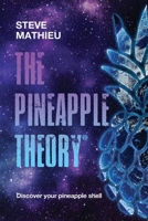 The Pineapple Theory: The Theory is out there 1777411343 Book Cover