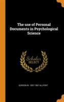 The use of personal documents in psychological science 1016513976 Book Cover