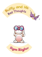 Buffy and His Bad Thoughts 1528998170 Book Cover