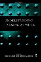 Understanding Learning at Work 0415182298 Book Cover