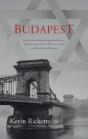 Budapest: A story of love, hatred, revenge and retribution - where the shrug of the shoulders can cost you your life and luck, deliverance 1982297514 Book Cover
