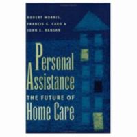 Personal Assistance: the Future of Home Care 0801859034 Book Cover