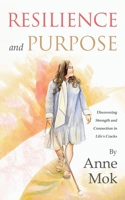Resilience and Purpose: Discovering Strength and Connection in Life's Cracks 191749601X Book Cover