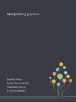 Manipulating Practices 1013289943 Book Cover