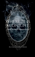 Where it is Midnight: Poems for the in-between hours B0GLNB9X8S Book Cover