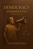 Democracy: Demokratia 1763743152 Book Cover