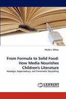 From Formula to Solid Food: How Media Nourishes Children's Literature 3843389829 Book Cover