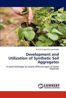 Development and Utilization of Synthetic Soil Aggregates 3659116300 Book Cover