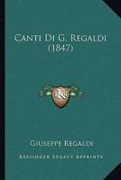 Canti Di G. Regaldi (1847) 1168141222 Book Cover