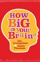 How Big Is Your Brain? 1840468033 Book Cover