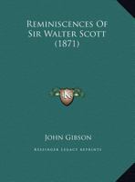 Reminiscences of Sir Walter Scott (Classic Reprint) 3337389198 Book Cover
