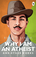 Why I Am an Atheist and Other Works 9354405835 Book Cover