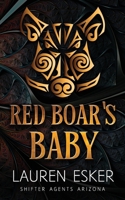 Red Boar's Baby (Shifter Agents) B0GWVF9S7Z Book Cover