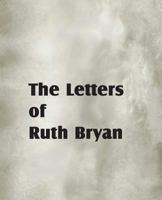 The Letters of Ruth Bryan 1612038360 Book Cover