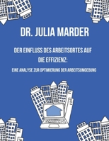 Der Einfluss des Arbeitsortes auf die Effizienz: Eine Analyse zur Optimierung der Arbeitsumgebung (German Edition) B0GJLXF8RQ Book Cover