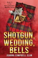 Shotgun, Wedding, Bells 1547199466 Book Cover