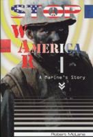 Stop War America: A Marine's Story 0961852933 Book Cover