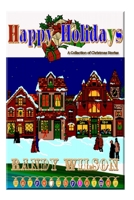 Happy Holidays: A Collection of Christmas Stories 1501072048 Book Cover