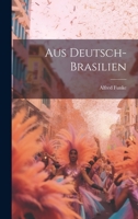 Aus Deutsch-Brasilien 1022709348 Book Cover
