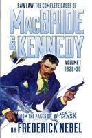 Raw Law: The Complete Cases of MacBride & Kennedy Volume 1: 1928-30 1618271288 Book Cover