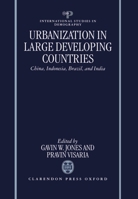 Urbanization in Large Developing Countries: China, Indonesia, Brazil, and India (International Studies in Demography) 019828974X Book Cover