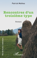 Rencontres d’un troisième type (Rue Des Écoles) (French Edition) 233645291X Book Cover