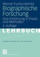 Biographische Forschung: Eine Einführung in Praxis Und Methoden 3531167022 Book Cover