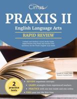 Praxis II English Language Arts: Rapid Review Prep Book and Practice Test Questions for the Praxis English 5039 Exam 1635301521 Book Cover