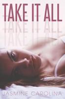 Take It All 1546416617 Book Cover