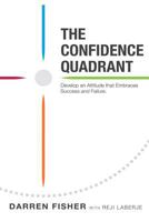 The Confidence Quadrant 0692702113 Book Cover
