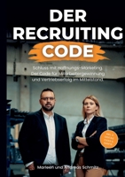 Der Recruiting Code: Das Praxis-Handbuch. Wie Sie A-Player finden, filtern und dauerhaft binden. (German Edition) 3384784073 Book Cover