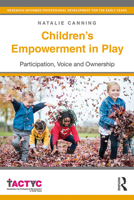 Children's Empowerment in Play: Participation, Voice and Ownership 1138322296 Book Cover