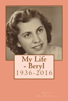 My Life - Beryl 1540667189 Book Cover