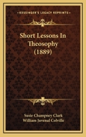 Short Lessons In Theosophy 1120706599 Book Cover