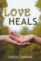 Love Heals 1462721931 Book Cover