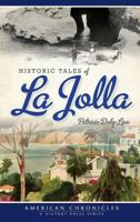 Historic Tales of La Jolla 1467135992 Book Cover