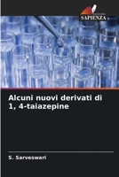 Alcuni nuovi derivati di 1, 4-taiazepine 6205736314 Book Cover