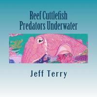Reef Cuttlefish 1501047086 Book Cover