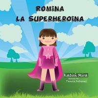 Romina la super heroina (Cuentos de katish mira) 198659971X Book Cover