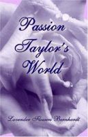 Passion Taylor's World 1413707114 Book Cover